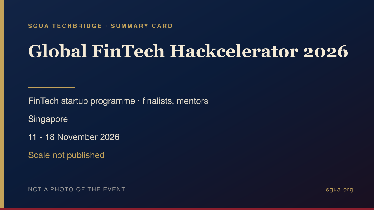 Global FinTech Hackcelerator 2026 summary card with topic, country, dates and scale — not a photo of the event